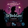 So This Is Love: ...