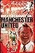 Manchester United Greatest Games by Rob Clark