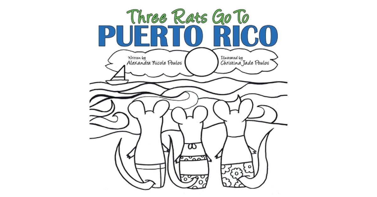 Three Rats Go to Puerto Rico by Alexandra Nicole Poulos