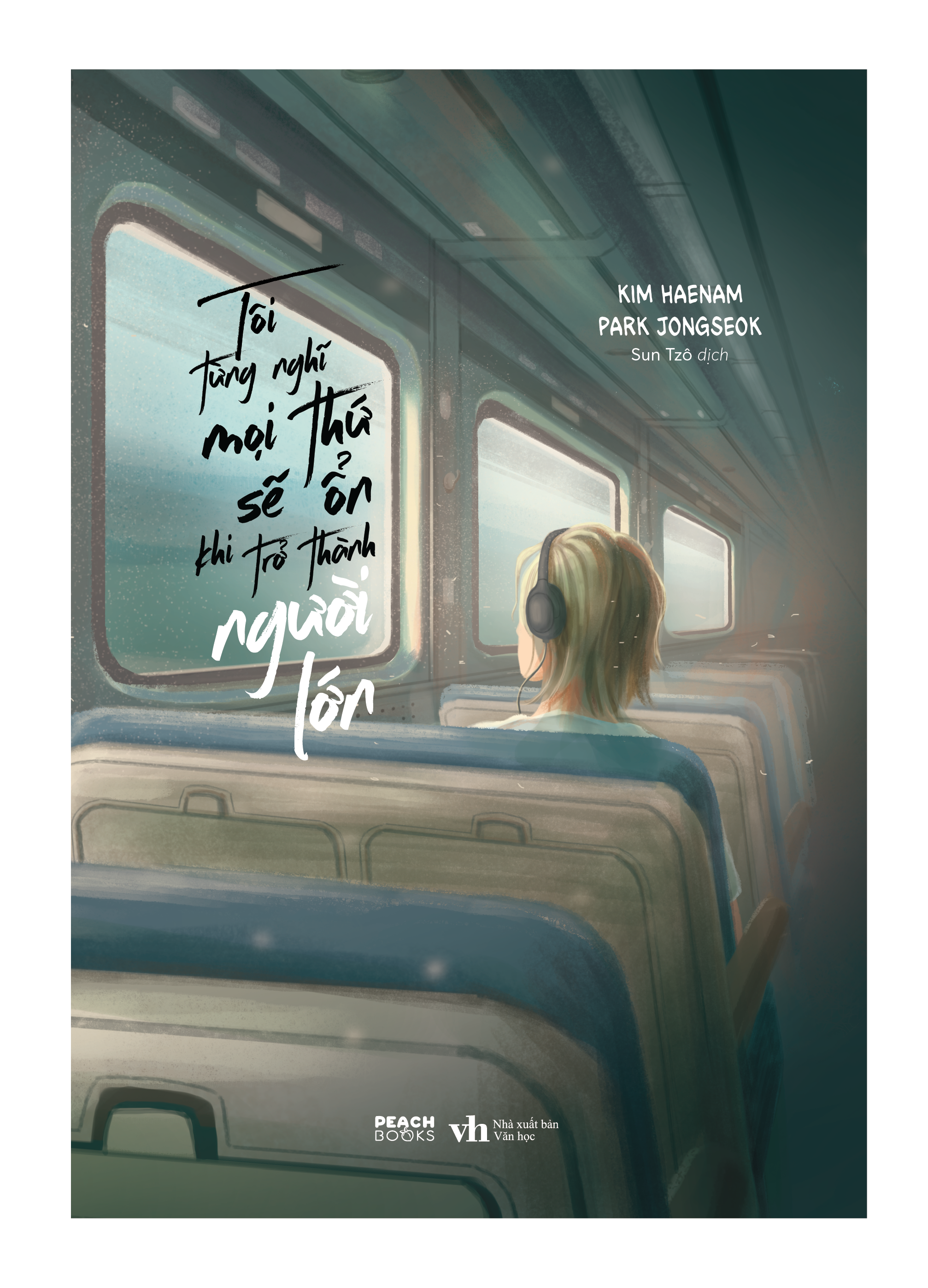 TôI từng nghĩ mọI thứ sẽ ổn khi trở thành ngườI lớn (Paperback)