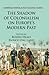 The Shadow of Colonialism o...