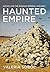 Haunted Empire: Gothic and the Russian Imperial Uncanny (NIU Series in Slavic, East European, and Eurasian Studies)