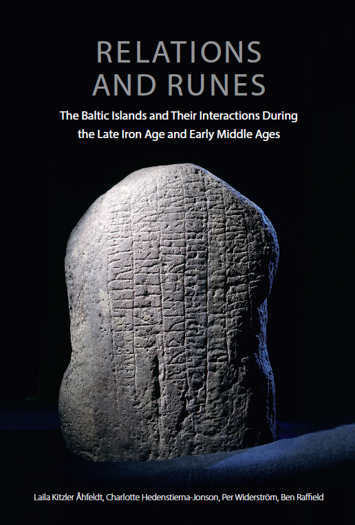 Relations and Runes: The Baltic Islands and Their Interactions During the Late Iron Age and Early Middle Ages (Paperback)
