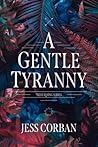 A Gentle Tyranny