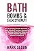 Bath Bombs & Balneotherapy by Mark     Sloan