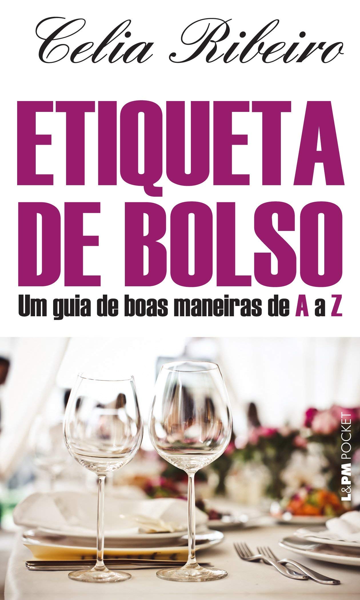 Etiqueta de Bolso: Um Guia de Boas Maneiras de A A (Em Portugues do Brasil)