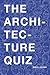 The Architecture Quiz: 1000 Architectural Trivia Questions and Illustrations. For all ages
