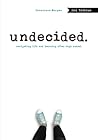 Undecided, 2nd Edition: Navigating Life and Learning after High School