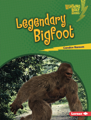 Legendary Bigfoot (Lightning Bolt Books ® ― Spooked!)