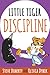 Little Tiger: Discipline