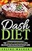 DASH Diet: The DASH Diet Fo...