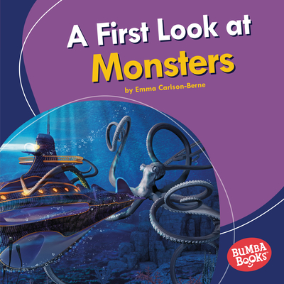 A First Look at Monsters (Bumba Books ® ― Fantastic Creatures)