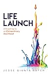 Life Launch: A Ro...
