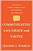 Communicating with Grace and Virtue by Quentin J Schultze