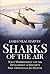 Sharks of the Air: Willy Messerschmitt and the Development of History's First Operational Jet Fighter