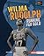 Wilma Rudolph: Running for ...