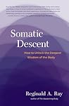 Somatic Descent: ...