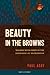 Beauty in the Browns by Paul Asay