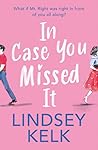 In Case You Missed It by Lindsey Kelk