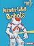 Human-Like Robots (Lightning Bolt Books ® ― Robotics)