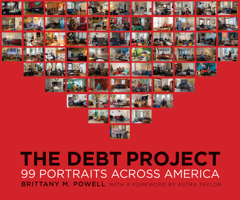 The Debt Project: 99 Portraits Across America (Hardcover)