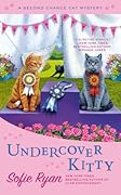 Undercover Kitty (Second Chance Cat Mystery #8)