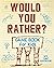 Would You Rather Game Book for Kids by Jessie Grate