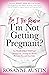 Am I the Reason I’m Not Getting Pregnant?: The Fearlessly Fertile™ Method for Clearing the Blocks Between You and Your Baby