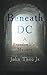 Beneath DC: A Brandon Hall Mystery