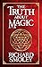 The Truth About Magic