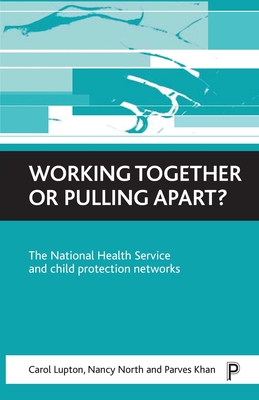 Working together or pulling apart?: The National Health Service and child protection networks