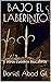 BAJO EL LABERINTO: y otros cuentos macabros (Spanish Edition)