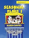 Seasonal Plays 1: 10 plays celebrating events in the Christian year (Christian-Themed Puppet Scripts Series)