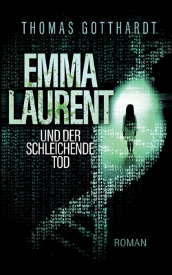 Emma Laurent und der schleichende Tod (German Edition)