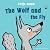 The Wolf and the Fly