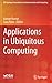 Applications in Ubiquitous Computing by Raman Kumar
