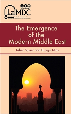 The Emergence of the Modern Middle East (Paperback)