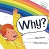 Why?: A Sciencey, Rhymey Guide to Rainbows