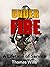 Under Fire: A Lifetime of S...