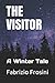 The Visitor: A Winter Tale ...