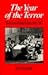 The Year of the Terror: Twelve Who Ruled France 1793-1794