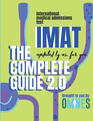 IMAT International Medical Admissions Test: The Complete Guide 2.0