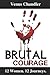 Brutal Courage