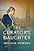 The Curator's Daughter by Melanie Dobson