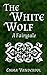 The White Wolf: A Fairytale