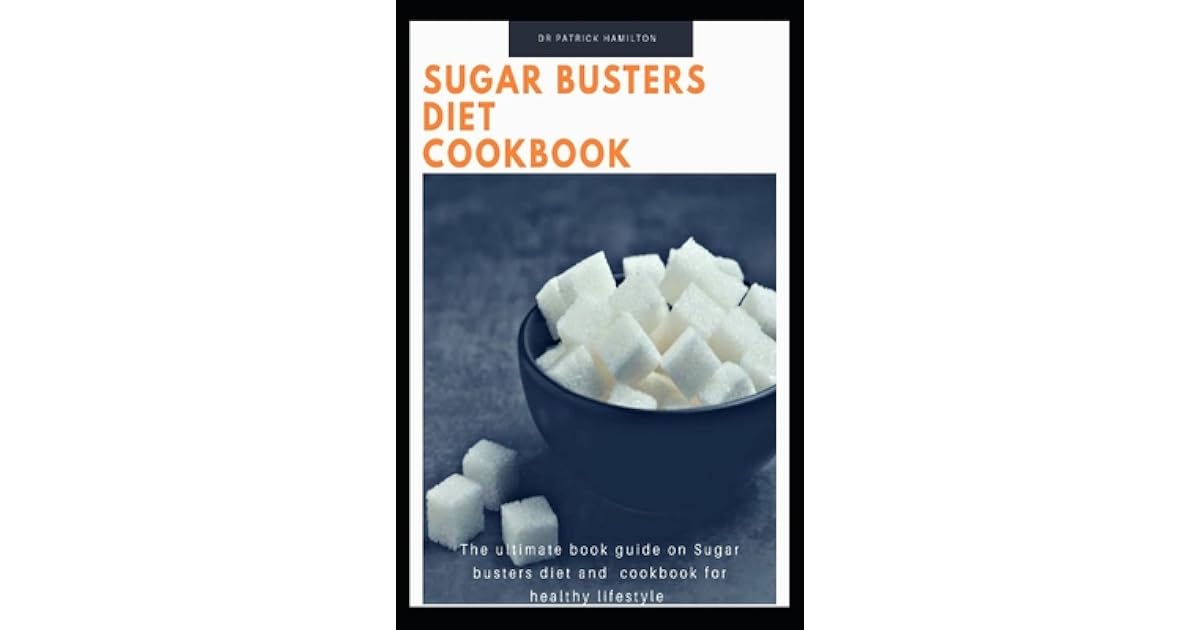 Sugar Busters Diet Cookbook The ultimate book guide on sugar busters