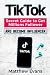 TikTok: Secret Guide to Get...