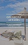 Offshore Affairs:...
