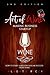 Art of Wine Making Business Startup: How to Start a Million Dollar Success from Home