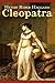 Cleopatra by H. Rider Haggard Cleopatra by H. Rider Haggard